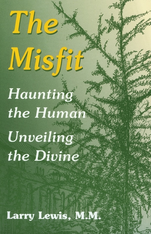 Front cover_The Misfit: Haunting the Human-Unveiling the Divine