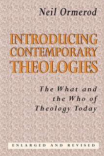 Front cover_Introducing Contemporary Theologies: The What And The Who Of Theology Today