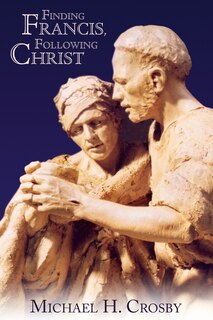 Front cover_Finding Francis, Following Christ