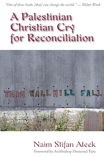 Front cover_A Palestinian Christian Cry for Reconciliation