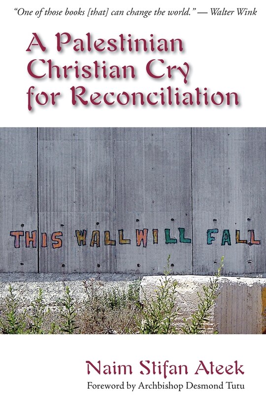 Front cover_A Palestinian Christian Cry for Reconciliation