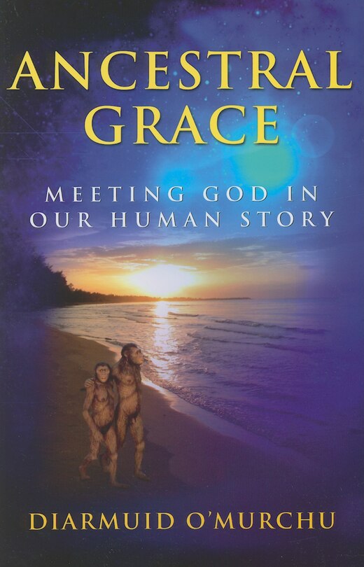 Ancestral Grace: Meeting God in Our Human Story