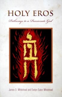 Holy Eros: Recovering the Passion of God