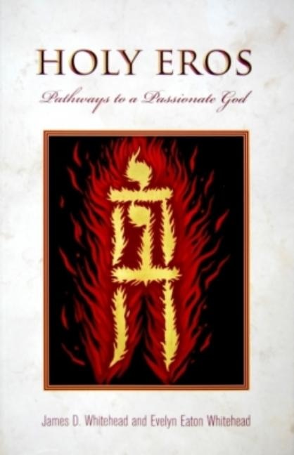 Holy Eros: Recovering the Passion of God