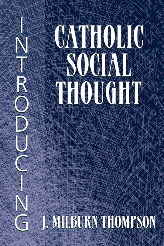Front cover_Introducing Catholic Social Thought