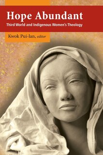 Couverture_Hope Abundant: Third World and Indigenous Women's Theology