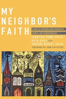 Front cover_my Neighbor's Faith:  Stories Of Interreligious Encounter, Growth, And Transformation
