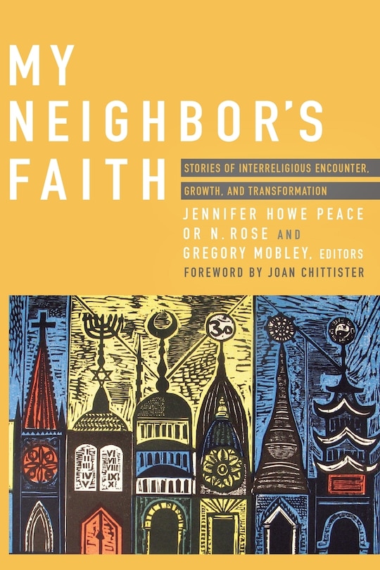 Front cover_my Neighbor's Faith:  Stories Of Interreligious Encounter, Growth, And Transformation