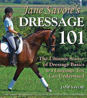 Couverture_Jane Savoie's Dressage 101