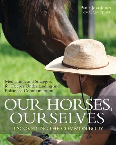 Couverture_Our Horses, Ourselves: Discovering The Common Body