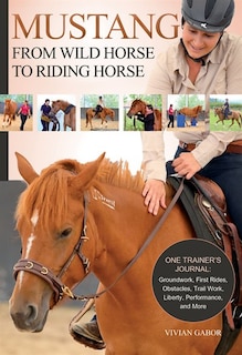 Couverture_Mustang: From Wild Horse to Riding Horse