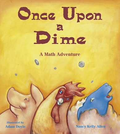 Once Upon A Dime: A Math Adventure