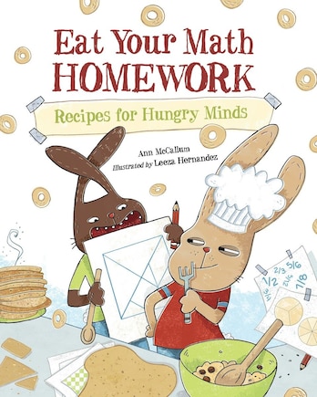 Eat Your Math Homework: Recipes For Hungry Minds