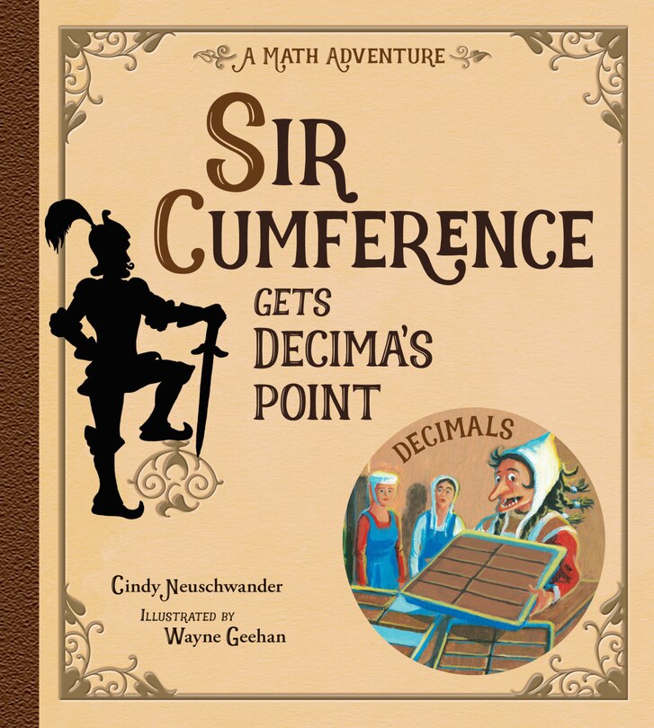 Front cover_Sir Cumference Gets Decima's Point
