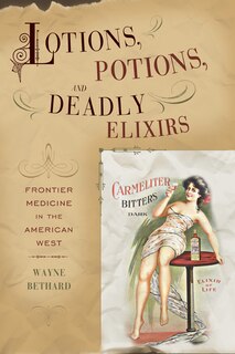 Couverture_Lotions, Potions, And Deadly Elixirs