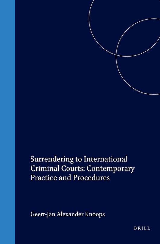 Couverture_Surrendering to International Criminal Courts: Contemporary Practice and Procedures