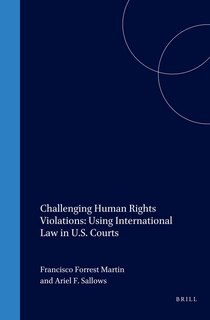 Front cover_Challenging Human Rights Violations: Using International Law in U.S. Courts