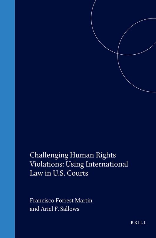 Front cover_Challenging Human Rights Violations: Using International Law in U.S. Courts