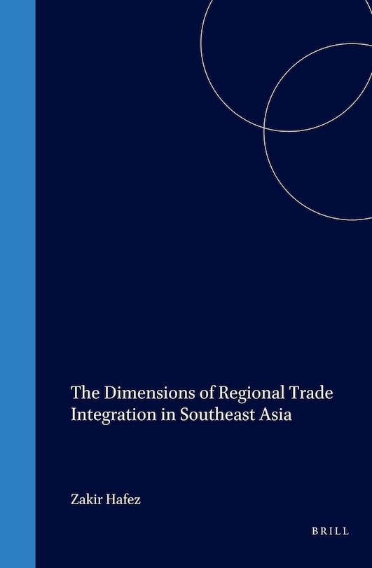 Front cover_The Dimensions of Regional Trade Integration in Southeast Asia