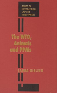 Couverture_The WTO, Animals and PPMs