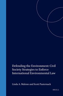 Front cover_Defending the Environment: Civil Society Strategies to Enforce International Environmental Law