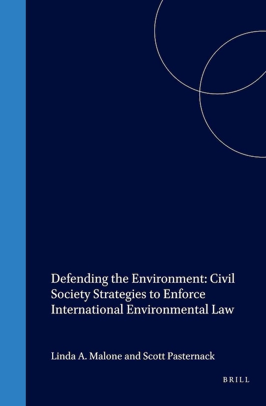 Front cover_Defending the Environment: Civil Society Strategies to Enforce International Environmental Law