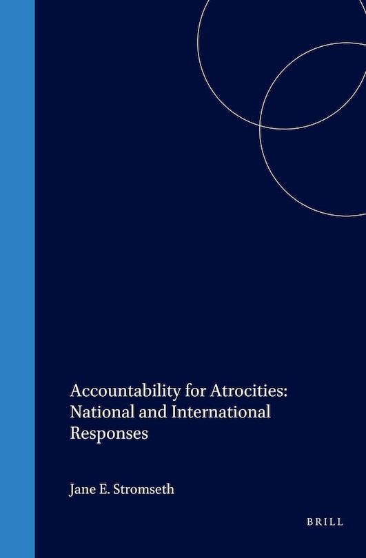 Front cover_Accountability for Atrocities: National and International Responses