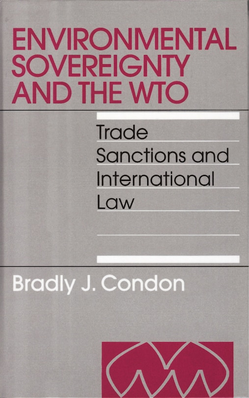 Couverture_Environmental Sovereignty and the WTO: Trade Sanctions and International Law