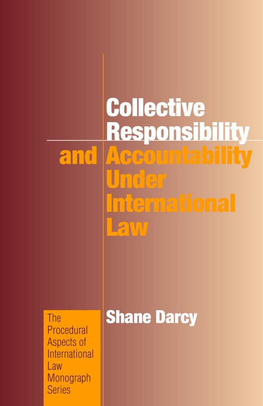 Couverture_Collective Responsibility and Accountability under International Law