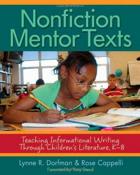 Nonfiction Mentor Texts: Teaching Informational Writing Through Children's Literature