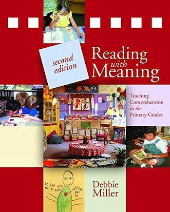 Reading With Meaning: Teaching Comprehension In The Primary Grades, 2nd Edition