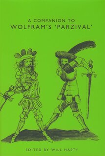 Front cover_A Companion to Wolfram's <I>Parzival</I>