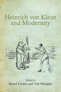 Front cover_Heinrich von Kleist and Modernity