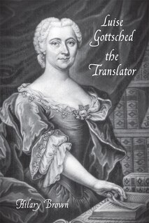 Front cover_Luise Gottsched the Translator