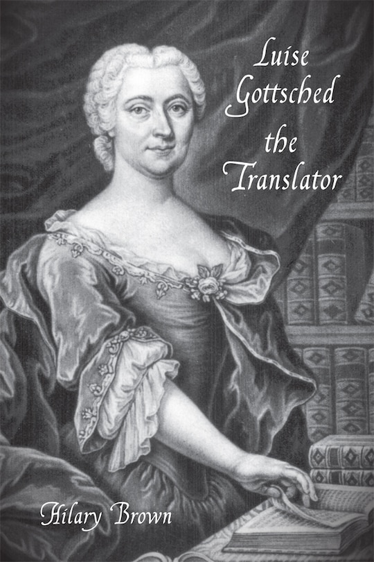 Front cover_Luise Gottsched the Translator