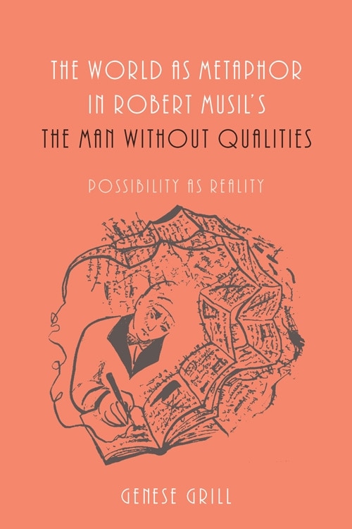 Front cover_The World as Metaphor in Robert Musil's The Man without Qualities