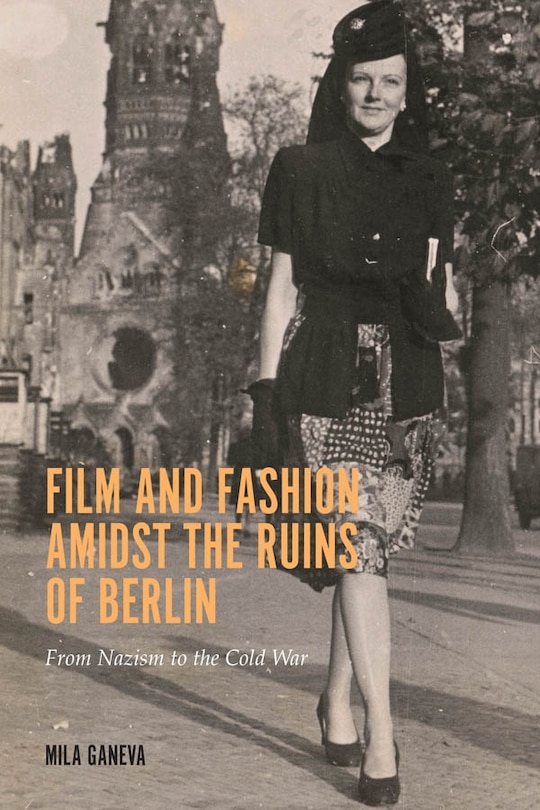Front cover_Film and Fashion amidst the Ruins of Berlin