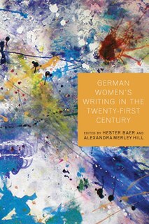 Front cover_German Women's Writing in the Twenty-First Century