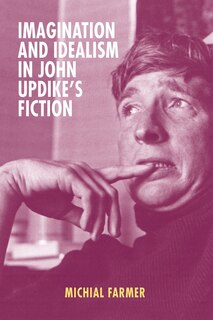 Front cover_Imagination and Idealism in John Updike's Fiction