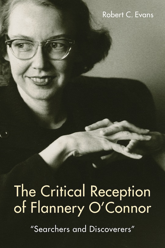 Front cover_The Critical Reception of Flannery O'Connor, 1952-2017