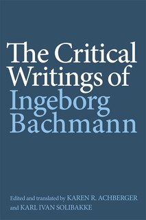 Couverture_The Critical Writings Of Ingeborg Bachmann