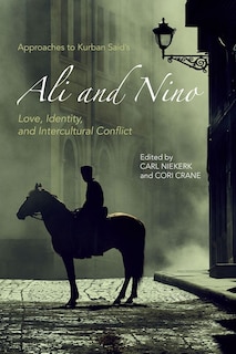 Couverture_Approaches to Kurban Said's <I>Ali and Nino</I>