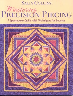 Couverture_Mastering Precision Piecing