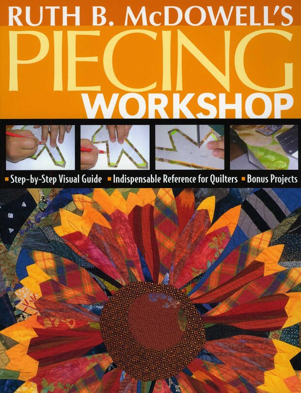 Couverture_Ruth B. McDowell's Piecing Workshop