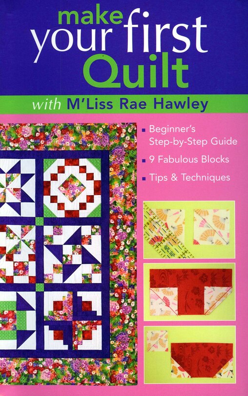 Front cover_Make Your First Quilt with M'Liss Rae Ha