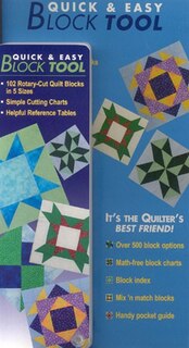 Quick & Easy Block Tool: 102 Rotary-Cut Quilt Blocks in 5 Sizes  Simple Cutting Charts Helpful Reference Tables