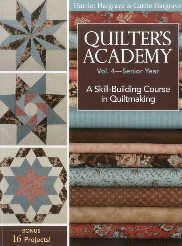 Front cover_Quilter's Academy Vol. 4 - Senior Year