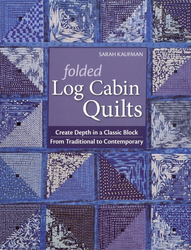 Front cover_Folded Log Cabin Quilts