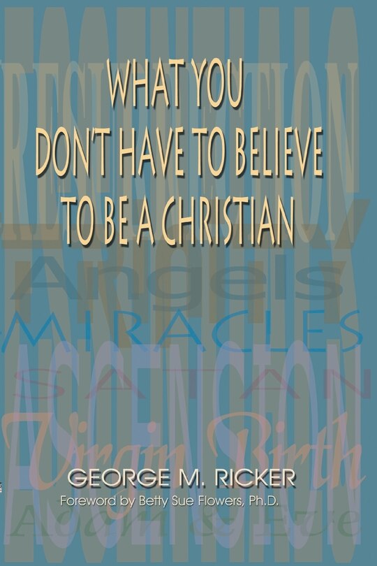 Front cover_What You Don't Have To Believe To Be A Christian