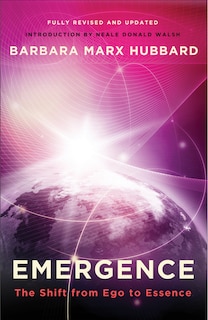 Emergence: The Shift From Ego To Essence